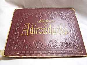 Souvenir Pictures Of Adirondacks Of N Y Early