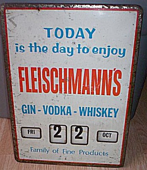 Rare Fleischmann's Perpetual Calendar Metal Sign