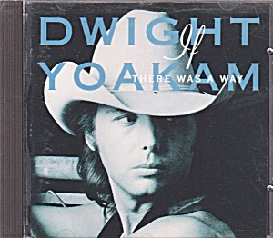 Dwight Yoakam If There Was A Way Cd 14 Songs Cd0058